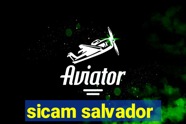 sicam salvador